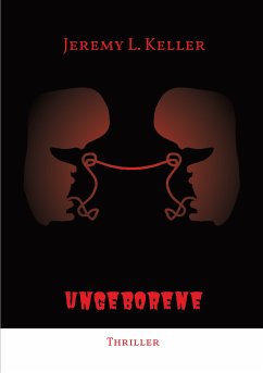 Ungeborene (eBook, ePUB) - Keller, Jeremy L.