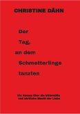 Der Tag, an dem Schmetterlinge tanzten (eBook, ePUB)