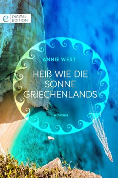 Heiß wie die Sonne Griechenlands (eBook, ePUB) - West, Annie