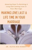 Making Love Last A Life Time In Your Marriage (eBook, ePUB)