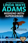 Weekend With Superheroes (Dice Ford, Superhero, #2) (eBook, ePUB)