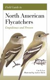 Field Guide to North American Flycatchers (eBook, PDF)