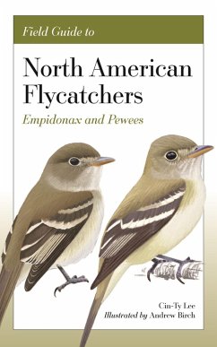 Field Guide to North American Flycatchers (eBook, PDF) - Lee, Cin-Ty; Birch, Andrew