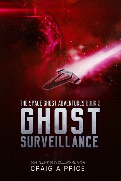 Ghost Surveillance: The Space Ghost Adventures Volume 2 (eBook, ePUB) - A Price, Craig