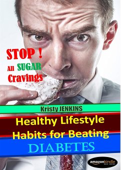 Healthy Lifestyle Habits for Beating Diabetes (eBook, ePUB) - Jenkins, Kristy