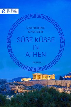 Süße Küsse in Athen (eBook, ePUB) - Spencer, Catherine