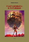 Fantascienza e Futurismo (eBook, ePUB)