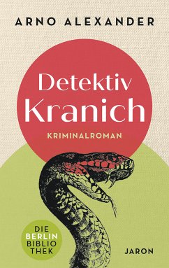 Detektiv Kranich (eBook, ePUB) - Alexander, Arno