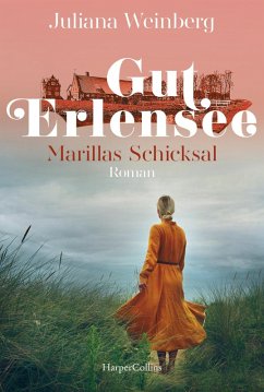 Marillas Schicksal / Gut Erlensee Bd.3 (eBook, ePUB) - Weinberg, Juliana