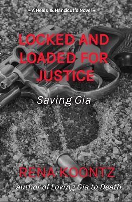 Locked And Loaded For Justice (eBook, ePUB) Locked And Loaded For Justice (eBook, ePUB)