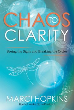 Chaos to Clarity (eBook, ePUB) - Hopkins, Marci