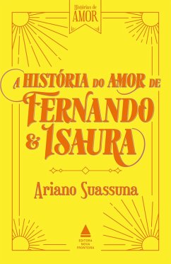 A história do amor de Fernando e Isaura (eBook, ePUB) - Suassuna, Ariano