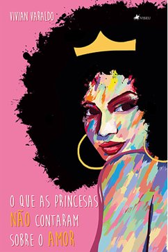 O que as princesas não contaram sobre o amor (eBook, ePUB) - Varaldo, Vivian