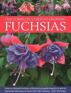 Fuchsias, The Complete Guide to Growing - Nicholass, John