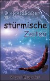 Kurzgeschichten für stürmische Zeiten (eBook, ePUB)