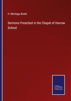 Sermons Preached in the Chapel of Harrow School - Butler, H. Montagu