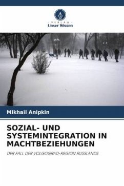 SOZIAL- UND SYSTEMINTEGRATION IN MACHTBEZIEHUNGEN - Anipkin, Mikhail