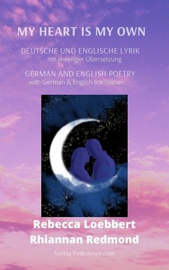 Cover My heart is my own: Deutsche & Englische Lyrik (eBook, ePUB)