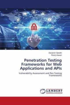 Penetration Testing Frameworks for Web Applications and APIs - Gandhi, Devansh;Jhaveri, Rutvij