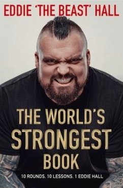 The World's Strongest Book: Ten Rounds. Ten Lessons. One Eddie Hall - Hall, Eddie