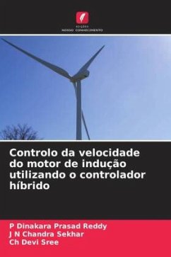 Controlo da velocidade do motor de indução utilizando o controlador híbrido - Reddy, P Dinakara Prasad;Sekhar, J N Chandra;sree, Ch Devi