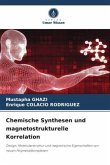 Chemische Synthesen und magnetostrukturelle Korrelation