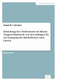 Entstehung des Christentums im Bistum Tongern-Maastricht von den Anfängen bis zur Verlegung des Bischofssitzes nach Lüttich