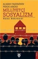 Alman Fasizminin Perde Arkasi Milliyetci Sosyalizm - Behrendt, Hans