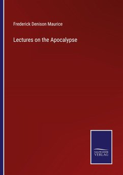 Lectures on the Apocalypse - Maurice, Frederick Denison