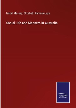 Social Life and Manners in Australia - Massey, Isabel; Ramsay-Laye, Elizabeth