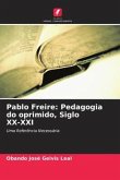 Pablo Freire: Pedagogia do oprimido, Siglo XX-XXI