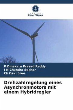 Drehzahlregelung eines Asynchronmotors mit einem Hybridregler - Reddy, P Dinakara Prasad;Sekhar, J N Chandra;sree, Ch Devi