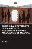 DROIT A LA CITOYENNETE DE LA MINORITE MUSULMANE BIRMANE : AN ANALYSIS OF MYANMA