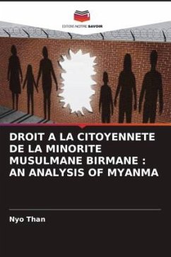 DROIT A LA CITOYENNETE DE LA MINORITE MUSULMANE BIRMANE : AN ANALYSIS OF MYANMA - Than, Nyo