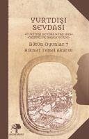 Yurtdisi Sevdasi ;Bütün Oyunlar 7 - Temel Akarsu, Hikmet