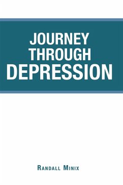 Journey Through Depression (eBook, ePUB) - Minix, Randall