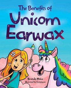 The Benefits of Unicorn Earwax - Noice, Brandy