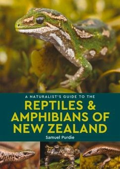 A Naturalist's Guide to the Reptiles & Amphibians Of New Zealand - Purdie, Samuel