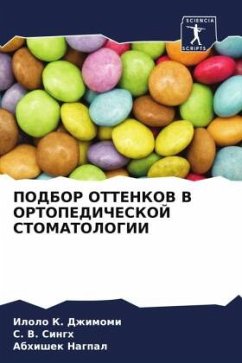 PODBOR OTTENKOV V ORTOPEDIChESKOJ STOMATOLOGII - Dzhimomi, Ilolo K.;Singh, S. V.;Nagpal, Abhishek