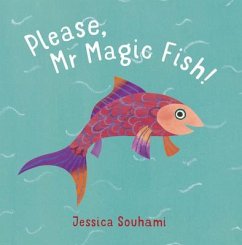 Please, Mr Magic Fish! - Souhami, Jessica