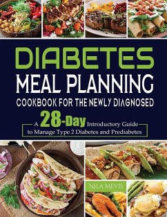 Diabetes Meal Planning Cookbook for the Newly Diagnosed - Mevis, Nila
