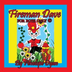 Fireman Dave --- For Boys Only ® - Dyan, Penelope