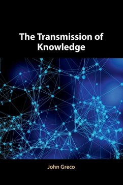 The Transmission of Knowledge - Greco, John (Georgetown University, Washington DC)