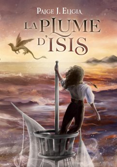 La Plume d'Isis - Eligia, Paige J.