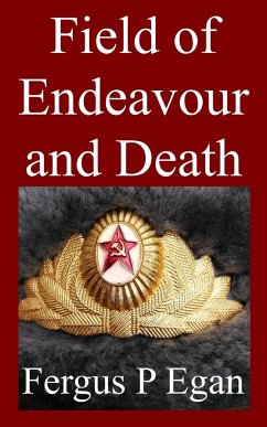 Field of Endeavour and Death - Egan, Fergus P