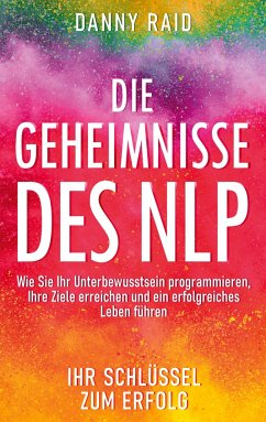 Die Geheimnisse des NLP - Raid, Danny