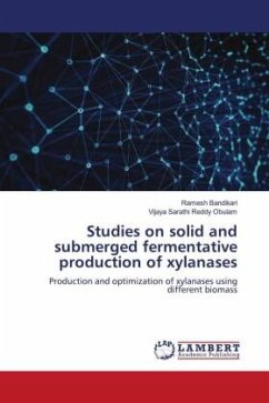 Studies on solid and submerged fermentative production of xylanases