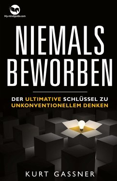 Niemals Beworben - Gassner, Kurt Friedrich