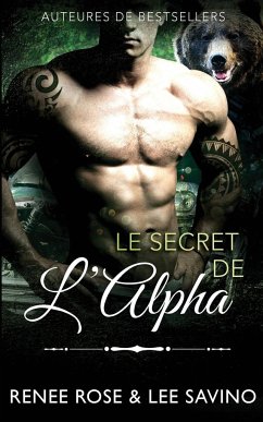 Le Secret de l'Alpha - Rose, Renee; Savino, Lee