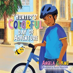 Hunter's Colorful Day of Adventure - King, Angela G.